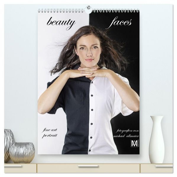 beauty faces - fotografien von michael allmaier (hochwertiger Premium Wandkalender 2027 DIN A2 hoch) Kunstdruck in Hochglanz