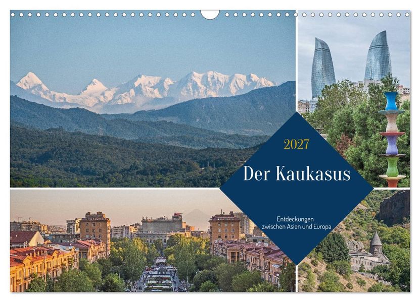 Der Kaukasus - Entdeckungen zwischen Asien und Europa (Wandkalender 2027 DIN A3 quer) CALVENDO Monatskalender