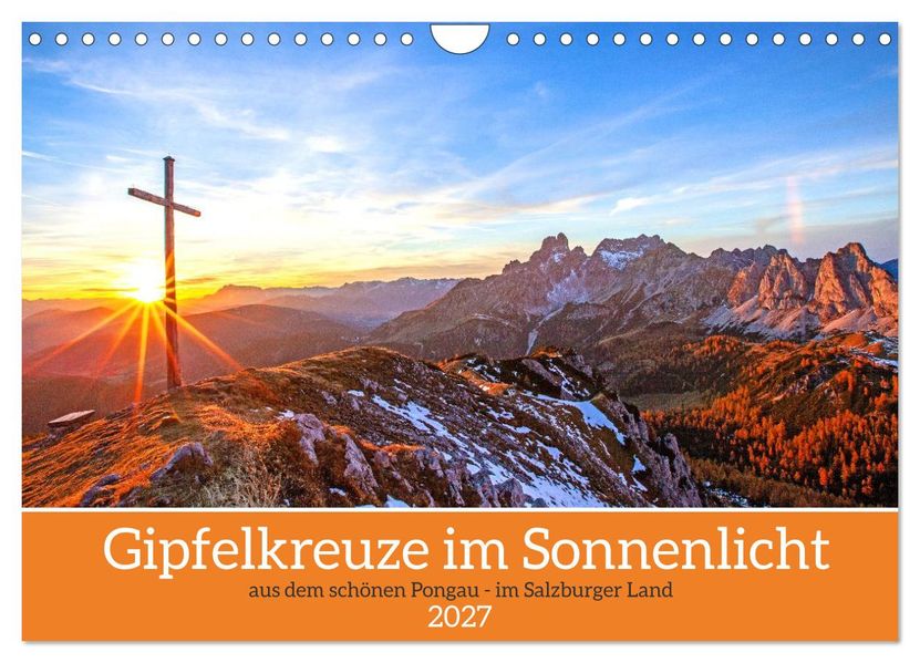 Gipfelkreuze im Sonnenlicht (Wandkalender 2027 DIN A4 quer) CALVENDO Monatskalender
