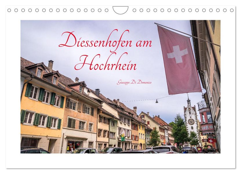 Diessenhofen am Hochrhein (Wandkalender 2027 DIN A4 quer) CALVENDO Monatskalender