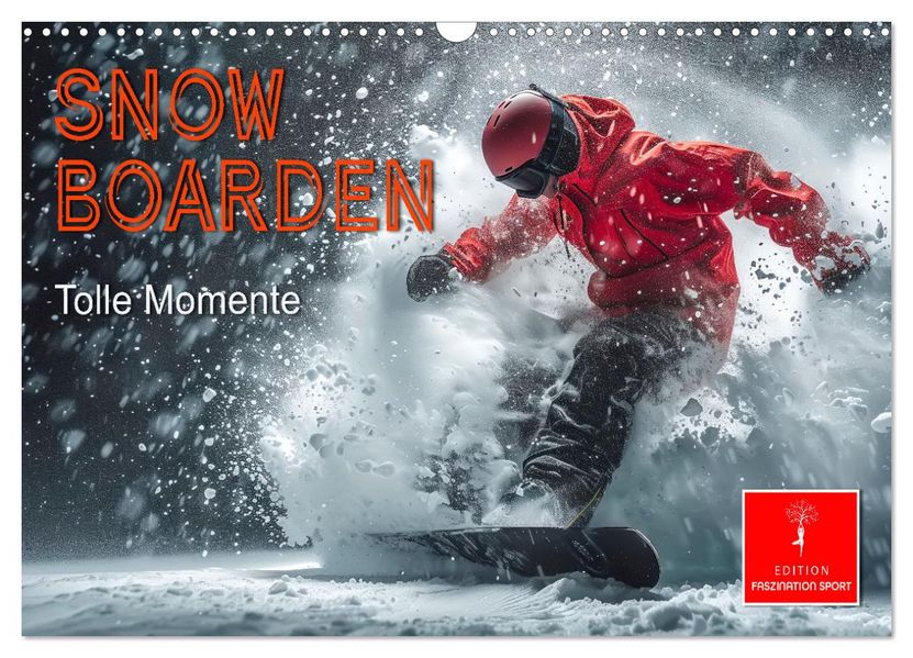 Snowboarden - tolle Momente (Wandkalender 2027 DIN A3 quer) CALVENDO Monatskalender