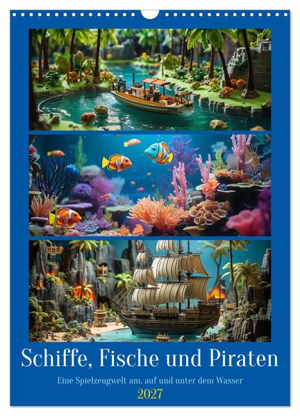 Schiffe Fische und Piraten (Wandkalender 2027 DIN A3 hoch) CALVENDO Monatskalender