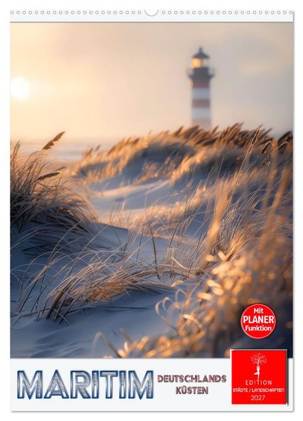 Maritim Deutschlands Küsten (Wandkalender 2027 DIN A2 hoch) CALVENDO Monatskalender