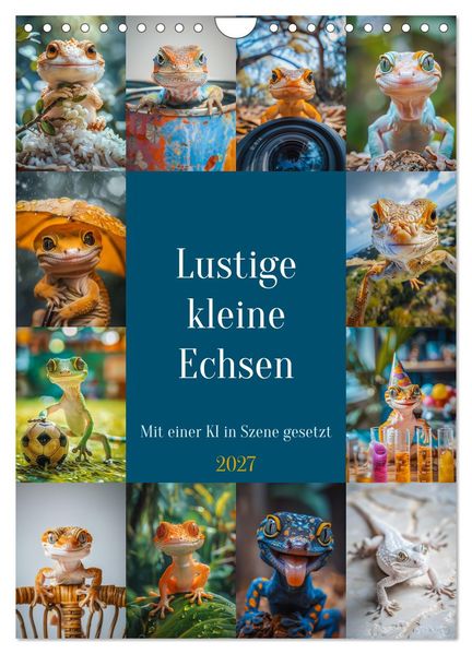 Lustige kleine Echsen (Wandkalender 2027 DIN A4 hoch) CALVENDO Monatskalender