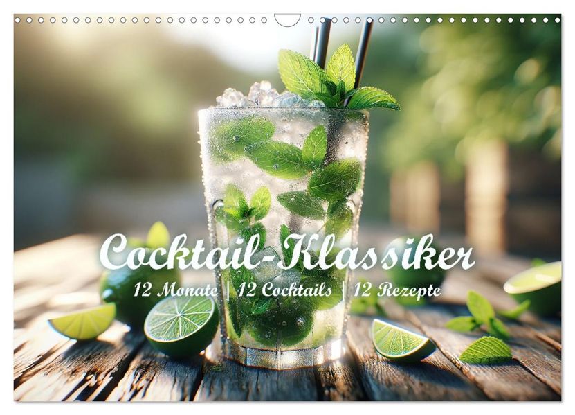 Cocktail-Klassiker (Wandkalender 2027 DIN A3 quer) CALVENDO Monatskalender