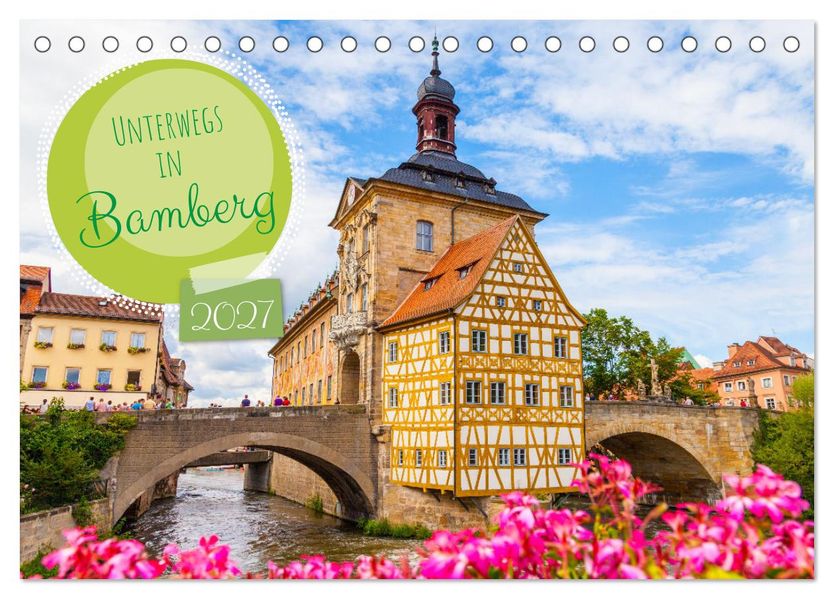 Unterwegs in Bamberg (Tischkalender 2027 DIN A5 quer) CALVENDO Monatskalender