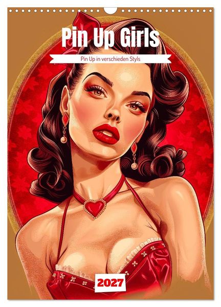 Retro PinUp Girls (Wandkalender 2027 DIN A3 hoch) CALVENDO Monatskalender