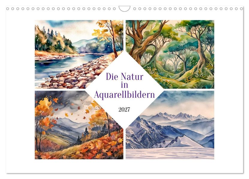 Die Natur in Aquarellbildern (Wandkalender 2027 DIN A3 quer) CALVENDO Monatskalender