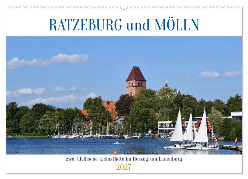 RATZEBURG und MÖLLN (Wandkalender 2027 DIN A2 quer) CALVENDO Monatskalender