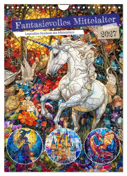 Fantasievolles Mittelalter - Legendäre Symbole des Mittelalters (Wandkalender 2027 DIN A4 hoch) CALVENDO Monatskalender
