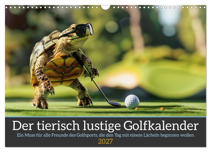 Der tierisch lustige Golfkalender (Wandkalender 2027 DIN A3 quer) CALVENDO Monatskalender