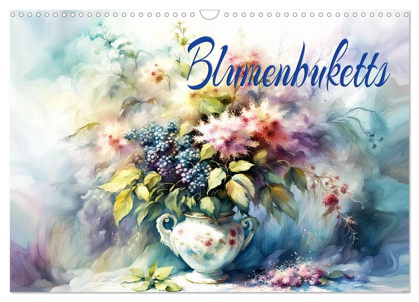 Blumenbuketts (Wandkalender 2027 DIN A3 quer) CALVENDO Monatskalender