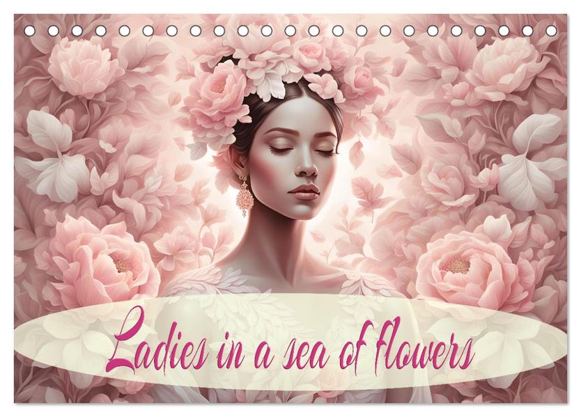 Ladies in a sea of flowers (Desk Calendar 2027 DIN A5 landscape) CALVENDO 12 Month DeskCalendar