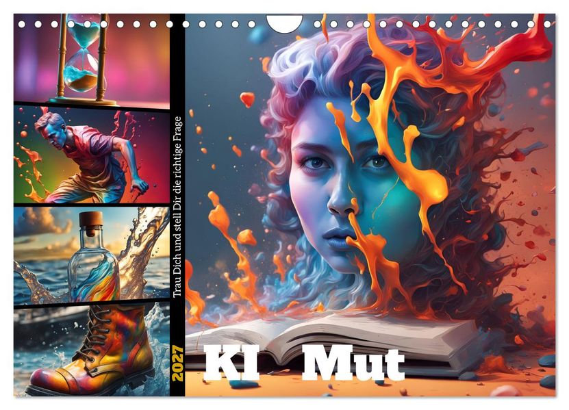 KI Mut - Trau Dich und stell Dir die richtige Frage (Wandkalender 2027 DIN A4 quer) CALVENDO Monatskalender