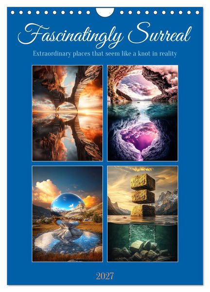Fascinatingly Surreal (Wall Calendar 2027 DIN A4 portrait) CALVENDO 12 Month Wall Calendar
