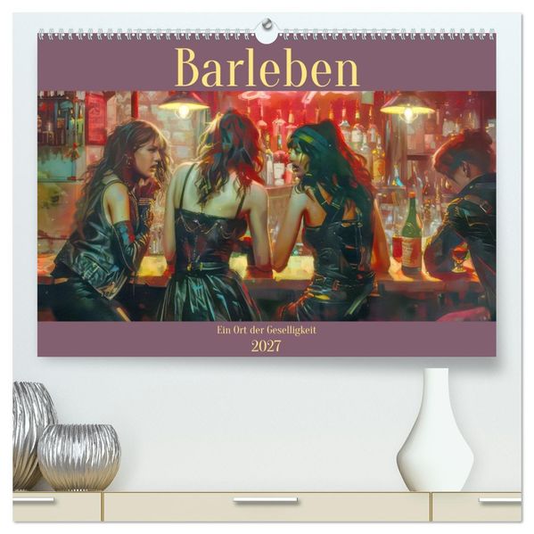 Barleben - Ein Ort der Geselligkeit (hochwertiger Premium Wandkalender 2027 DIN A2 quer) Kunstdruck in Hochglanz