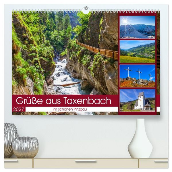 Schöne Grüße aus Taxenbach (hochwertiger Premium Wandkalender 2027 DIN A2 quer) Kunstdruck in Hochglanz