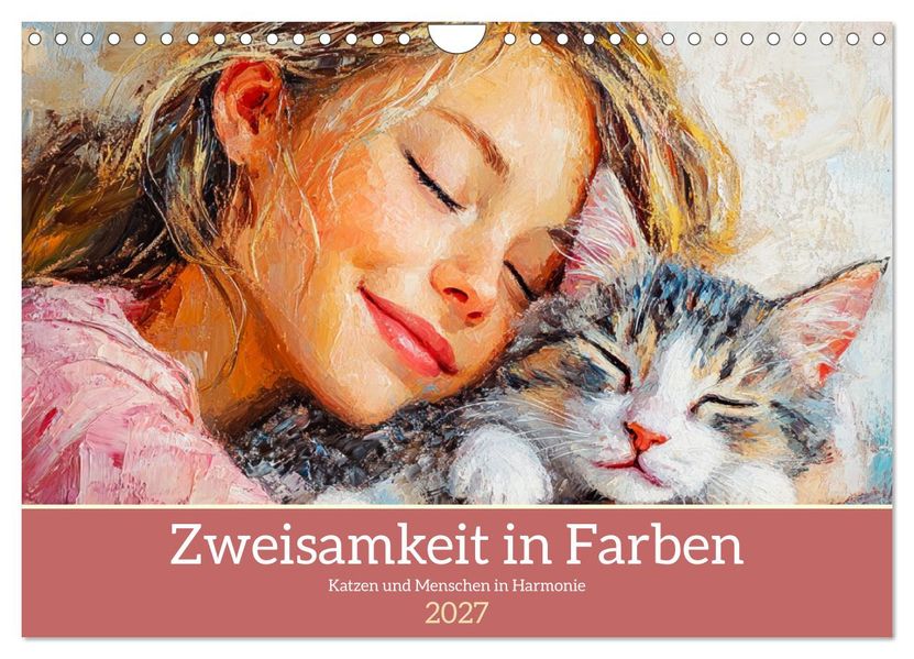 Zweisamkeit in Farben. Katzen und Menschen in Harmonie (Wandkalender 2027 DIN A4 quer) CALVENDO Monatskalender