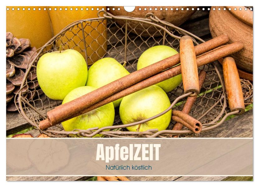 ApfelZEIT - Natürlich köstlich (Wandkalender 2027 DIN A3 quer) CALVENDO Monatskalender