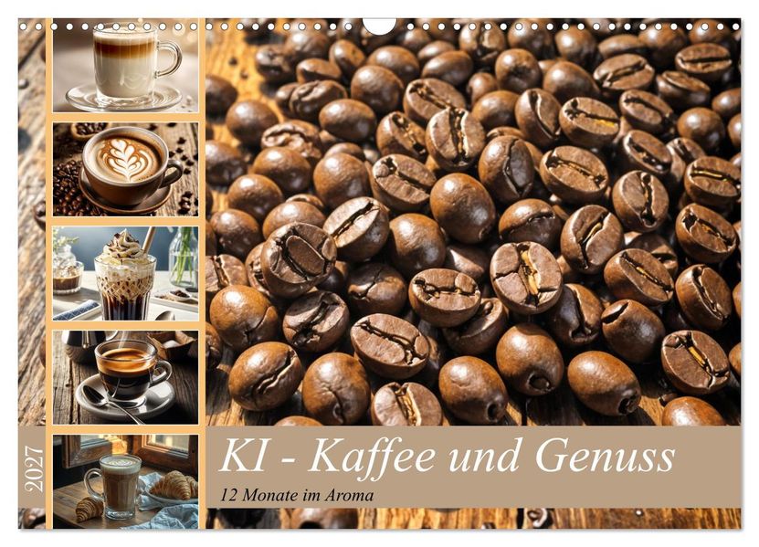 KI - Kaffee und Genuss 12 Monate im Aroma (Wandkalender 2027 DIN A3 quer) CALVENDO Monatskalender