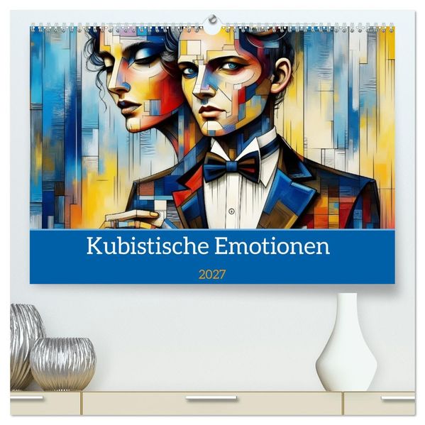Kubistische Emotionen (hochwertiger Premium Wandkalender 2027 DIN A2 quer) Kunstdruck in Hochglanz