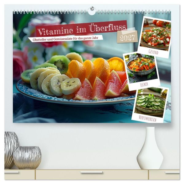 Vitamine im Überfluss (hochwertiger Premium Wandkalender 2027 DIN A2 quer) Kunstdruck in Hochglanz