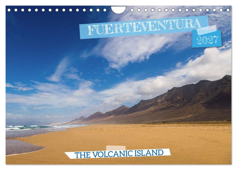 Fuerteventrua The volcanic island (Wall Calendar 2027 DIN A4 landscape) CALVENDO 12 Month Wall Calendar