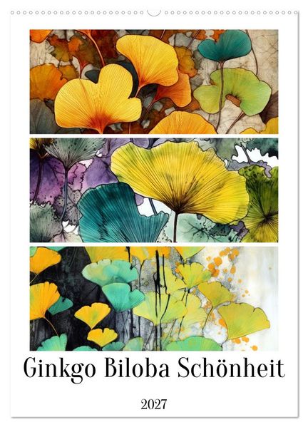 Ginkgo Biloba Schönheit (Wandkalender 2027 DIN A2 hoch) CALVENDO Monatskalender
