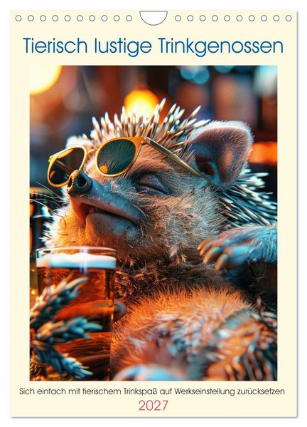 Tierisch lustige Trinkgenossen (Wandkalender 2027 DIN A4 hoch) CALVENDO Monatskalender