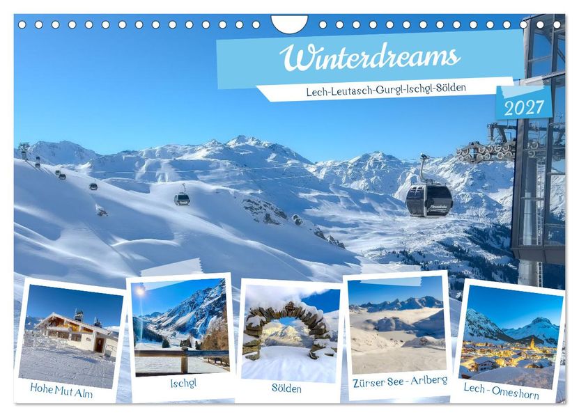 Winterdreams - Lech Leutasch Gurgl Ischgl Sölden (Wandkalender 2027 DIN A4 quer) CALVENDO Monatskalender