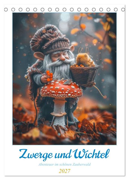 Zwerge und Wichtel (Tischkalender 2027 DIN A5 hoch) CALVENDO Monatskalender