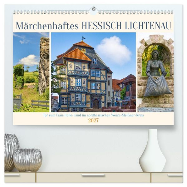 Märchenhaftes Hessisch Lichtenau (hochwertiger Premium Wandkalender 2027 DIN A2 quer) Kunstdruck in Hochglanz