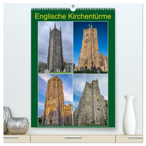 Englische Kirchentürme (hochwertiger Premium Wandkalender 2027 DIN A2 hoch) Kunstdruck in Hochglanz