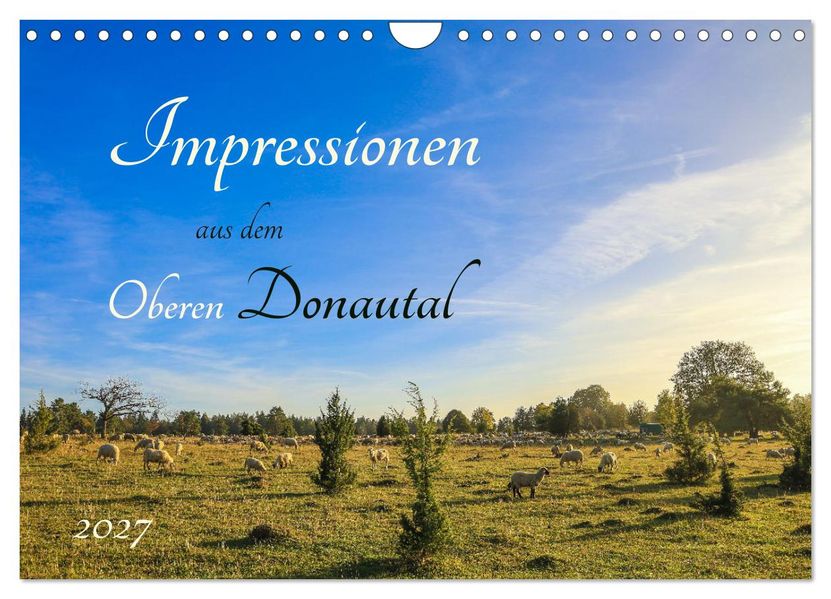 Impressionen aus dem Oberen Donautal (Wandkalender 2027 DIN A4 quer) CALVENDO Monatskalender