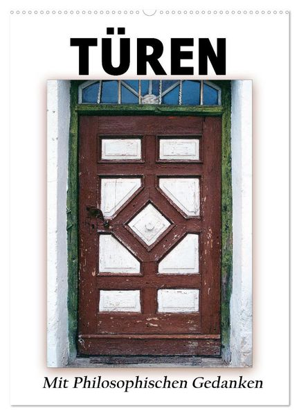 Türen mit Philosophischen Gedanken (Wandkalender 2027 DIN A2 hoch) CALVENDO Monatskalender