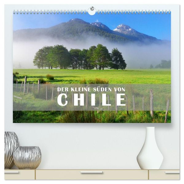 Der Kleine Süden von Chile (hochwertiger Premium Wandkalender 2027 DIN A2 quer) Kunstdruck in Hochglanz