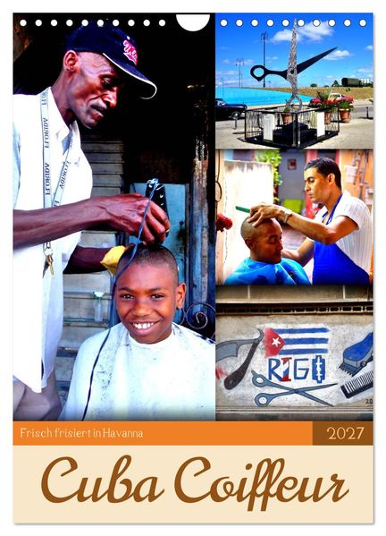 Cuba Coiffeur - Frisch frisiert in Havanna (Wandkalender 2027 DIN A4 hoch) CALVENDO Monatskalender