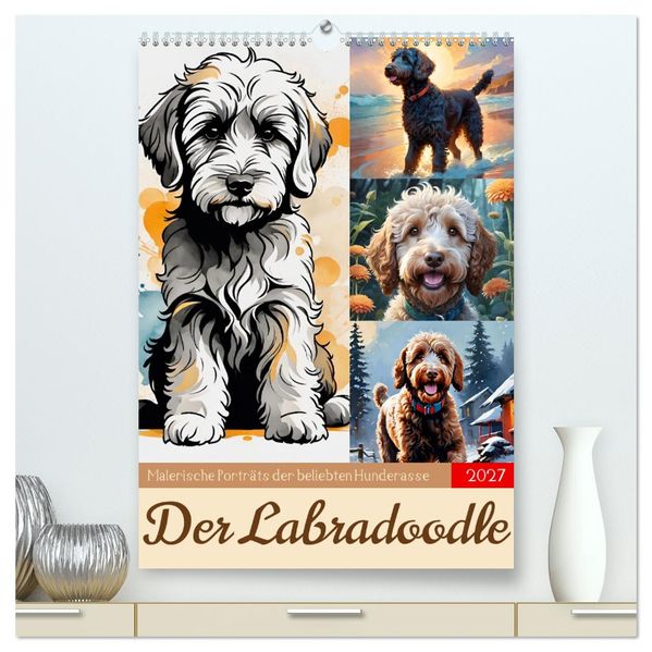 Der Labradoodle (hochwertiger Premium Wandkalender 2027 DIN A2 hoch) Kunstdruck in Hochglanz