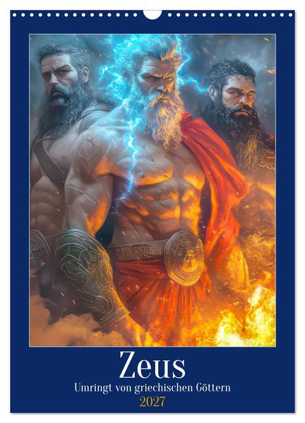 Zeus - Umringt von griechischen Göttern (Wandkalender 2027 DIN A3 hoch) CALVENDO Monatskalender