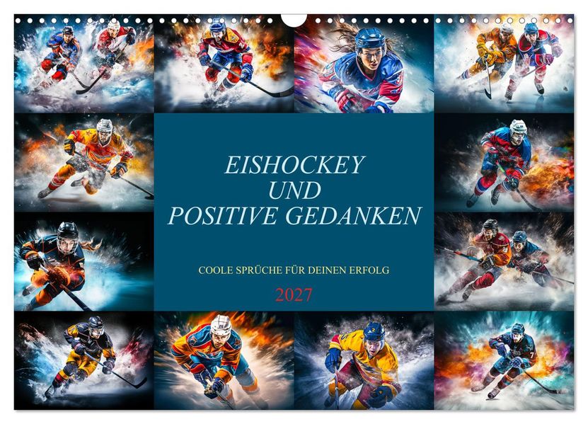 Eishockey und positive Gedanken (Wandkalender 2027 DIN A3 quer) CALVENDO Monatskalender