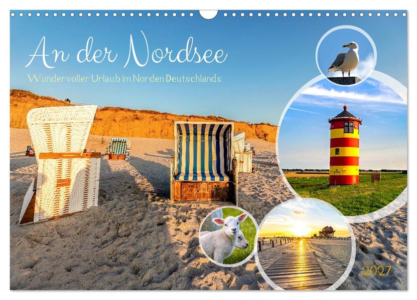 An der Nordsee Urlaub im Norden Deutschlands (Wandkalender 2027 DIN A3 quer) CALVENDO Monatskalender