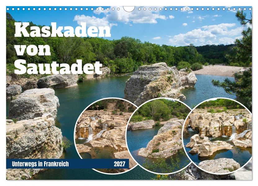 Kaskaden von Sautadet (Wandkalender 2027 DIN A3 quer) CALVENDO Monatskalender