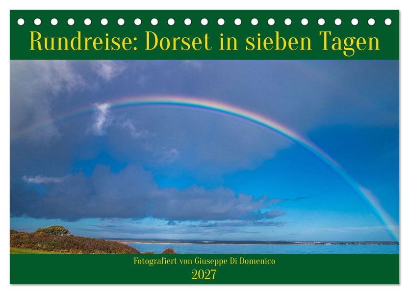 Rundreise: Dorset in sieben Tagen (Tischkalender 2027 DIN A5 quer) CALVENDO Monatskalender