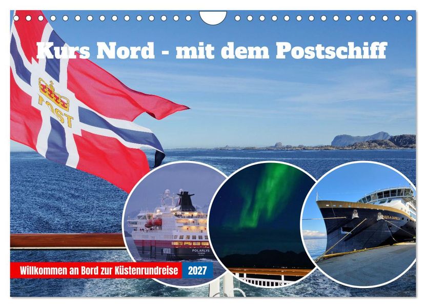 Kurs Nord - mit dem Postschiff (Wandkalender 2027 DIN A4 quer) CALVENDO Monatskalender