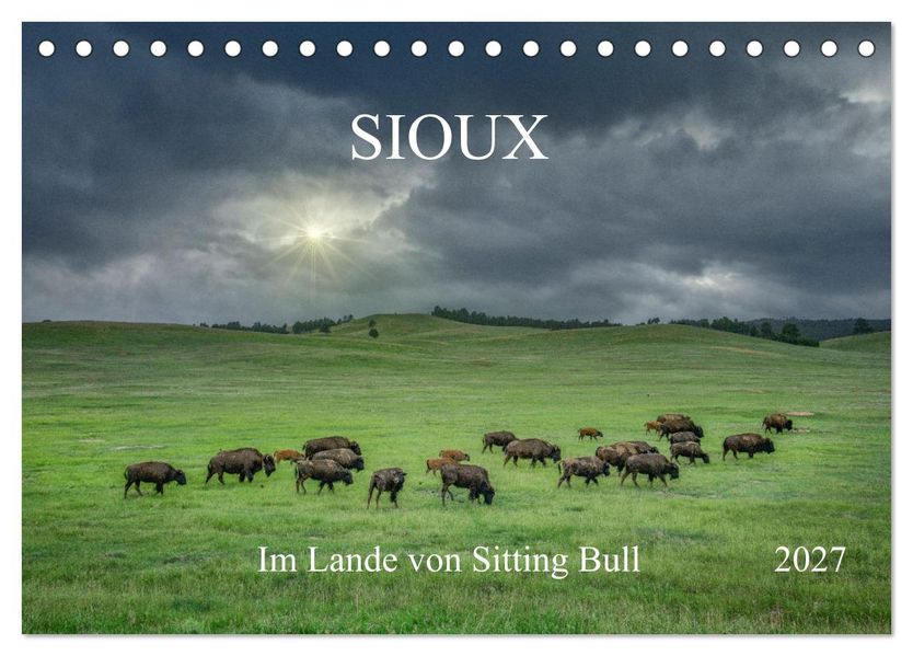Sioux Im Lande von Sitting Bull (Tischkalender 2027 DIN A5 quer) CALVENDO Monatskalender