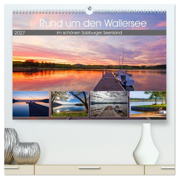 Rund um den Wallersee (hochwertiger Premium Wandkalender 2027 DIN A2 quer) Kunstdruck in Hochglanz