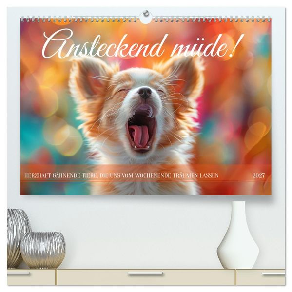 Ansteckend müde! (hochwertiger Premium Wandkalender 2027 DIN A2 quer) Kunstdruck in Hochglanz