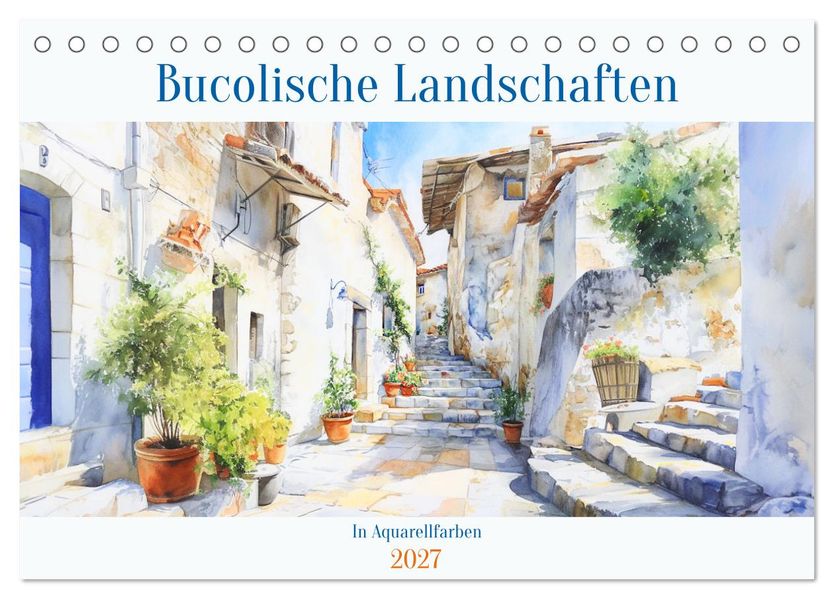 Bucolische Landschaften (Tischkalender 2027 DIN A5 quer) CALVENDO Monatskalender