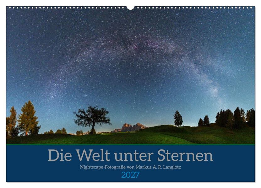 Welt unter Sternen (Wandkalender 2027 DIN A2 quer) CALVENDO Monatskalender
