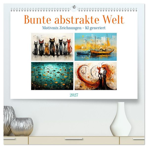 Bunte abstrakte Welt (hochwertiger Premium Wandkalender 2027 DIN A2 quer) Kunstdruck in Hochglanz